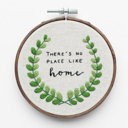 There's No Place Like Home Embroide..